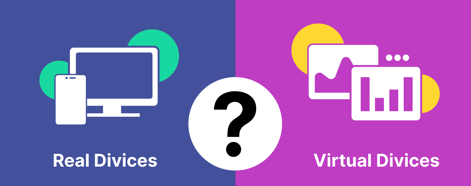 When to Use_ Real Testing Device or Virtual Testing Device