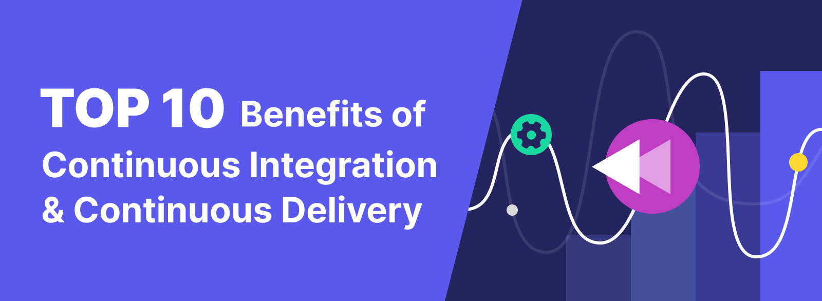 Top 10 benefits of CI & CD