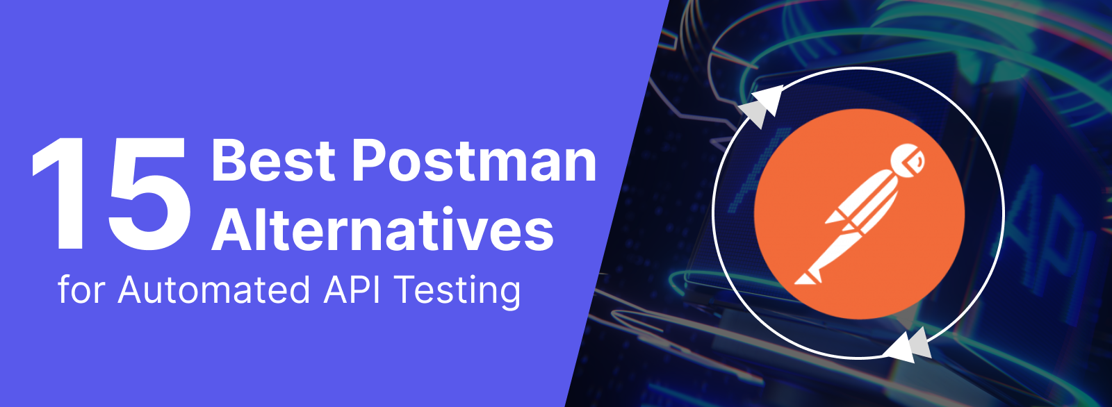 15 Best Postman Alternatives for automated API testing