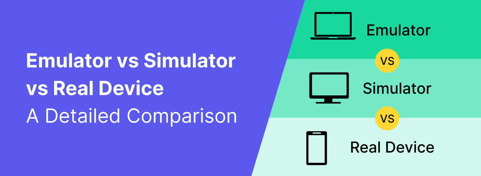 emulator vs simulator vs real device: a detailed comparison banner