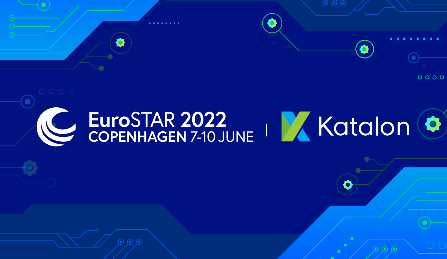 Katalon Joined EuroSTAR — Europe’s Largest Testing Conference