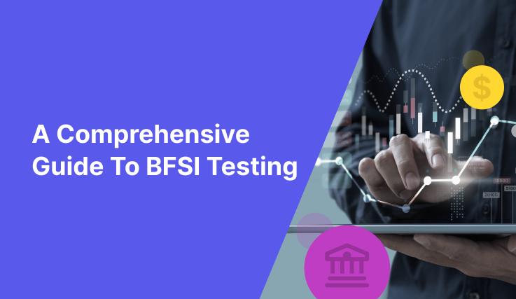 BFSI Testing: A Comprehensive Guide