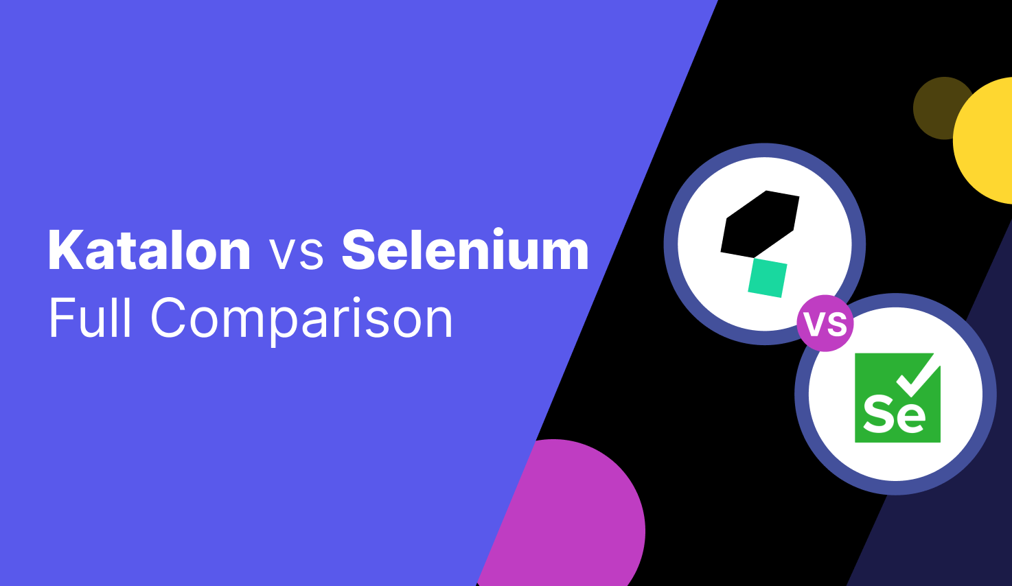 Katalon vs Selenium: A Comprehensive Comparison