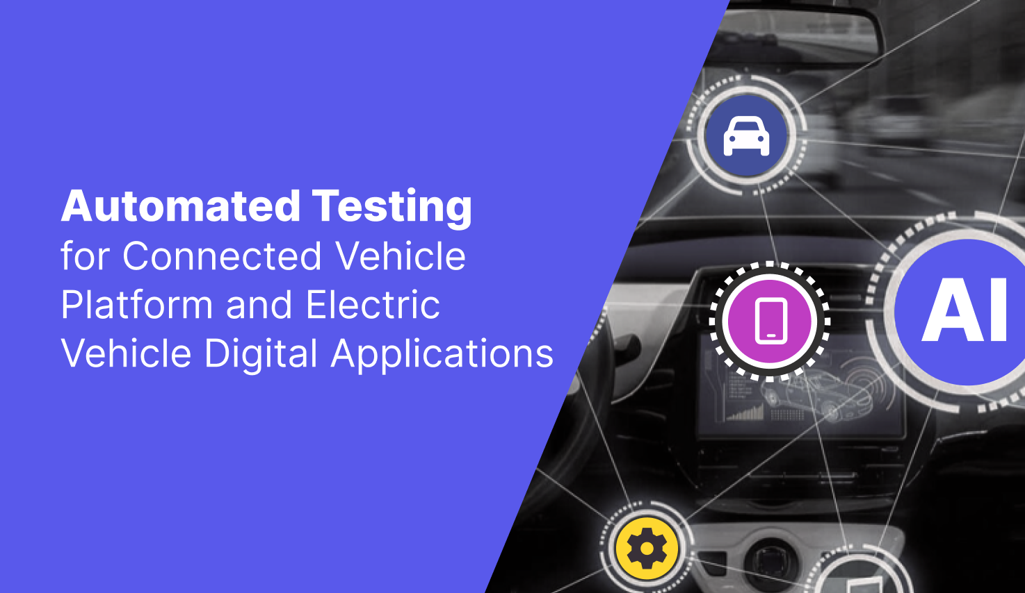How Katalon and QualityKiosk Automated Testing for Connected Vehicle Platform and Electric Vehicle Digital Applications