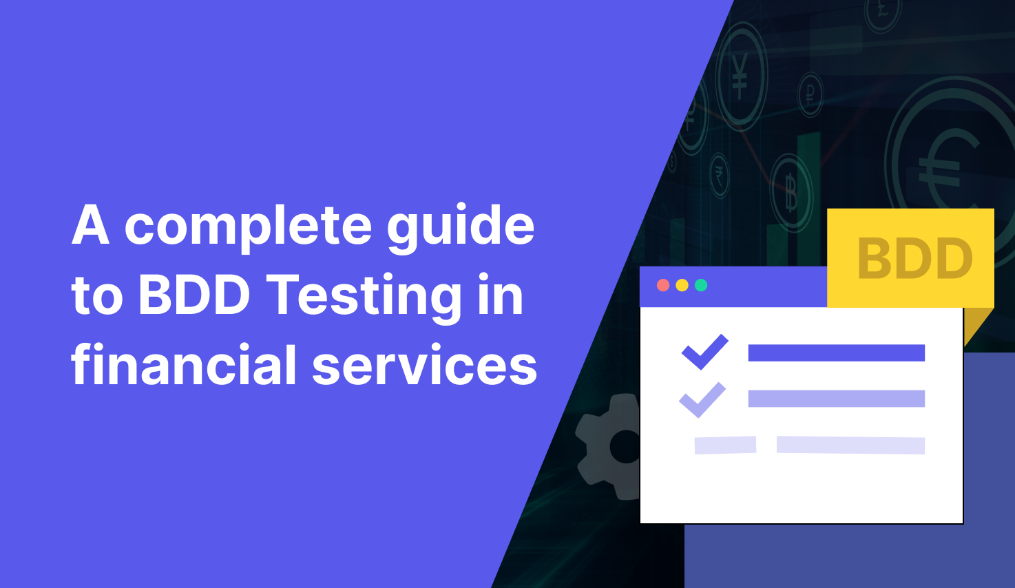 A Complete Guide to BDD Testing in Financial Services