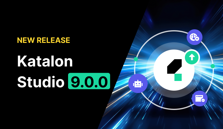 Katalon Studio 9.0.0 Release