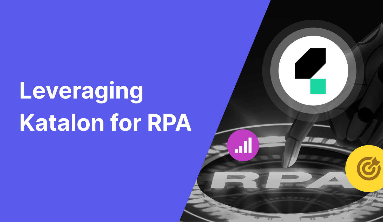 Leveraging RPA For Katalon To Improve Testing