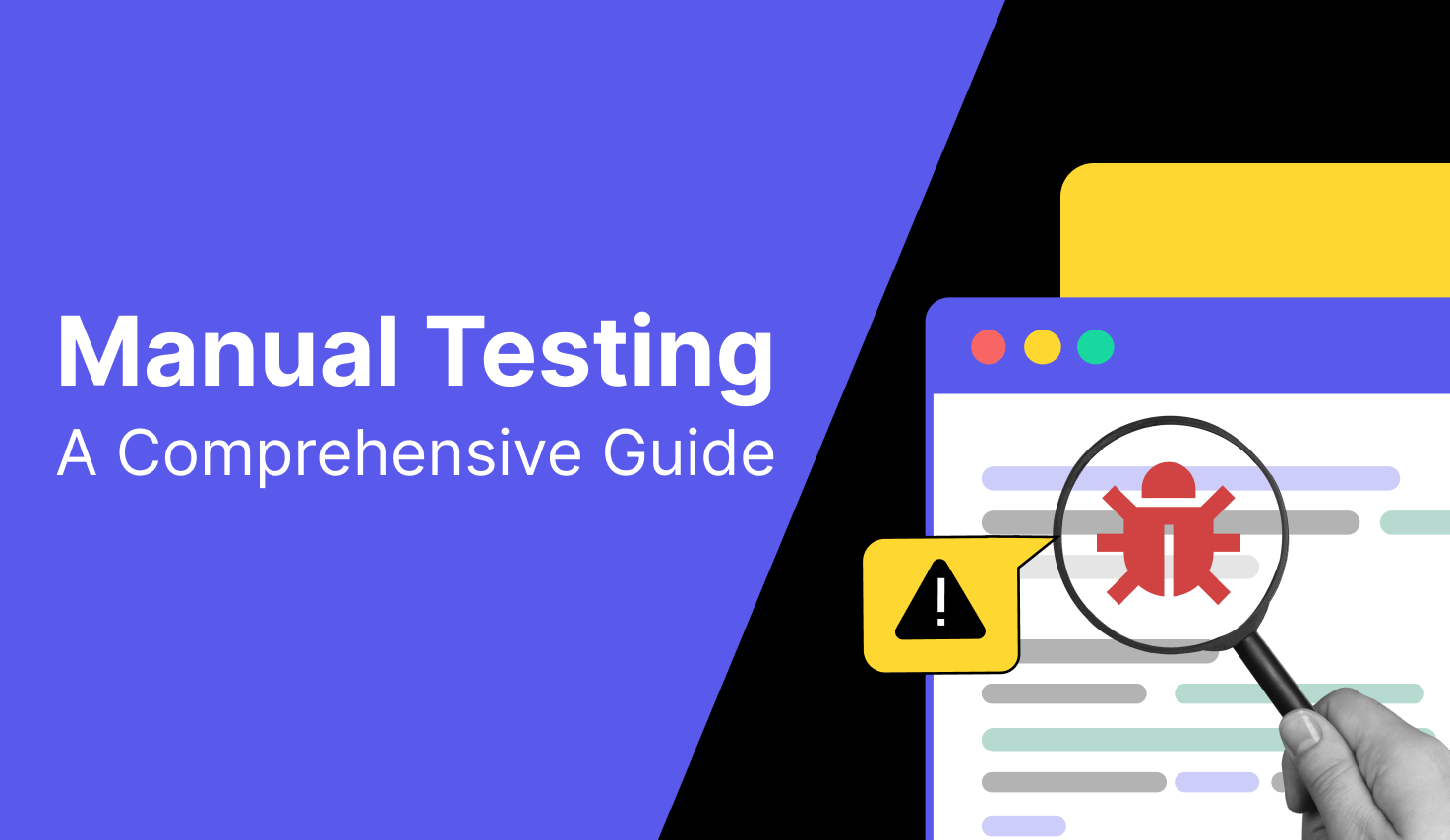What is Manual Testing? A Comprehensive Guide (With Examples)
