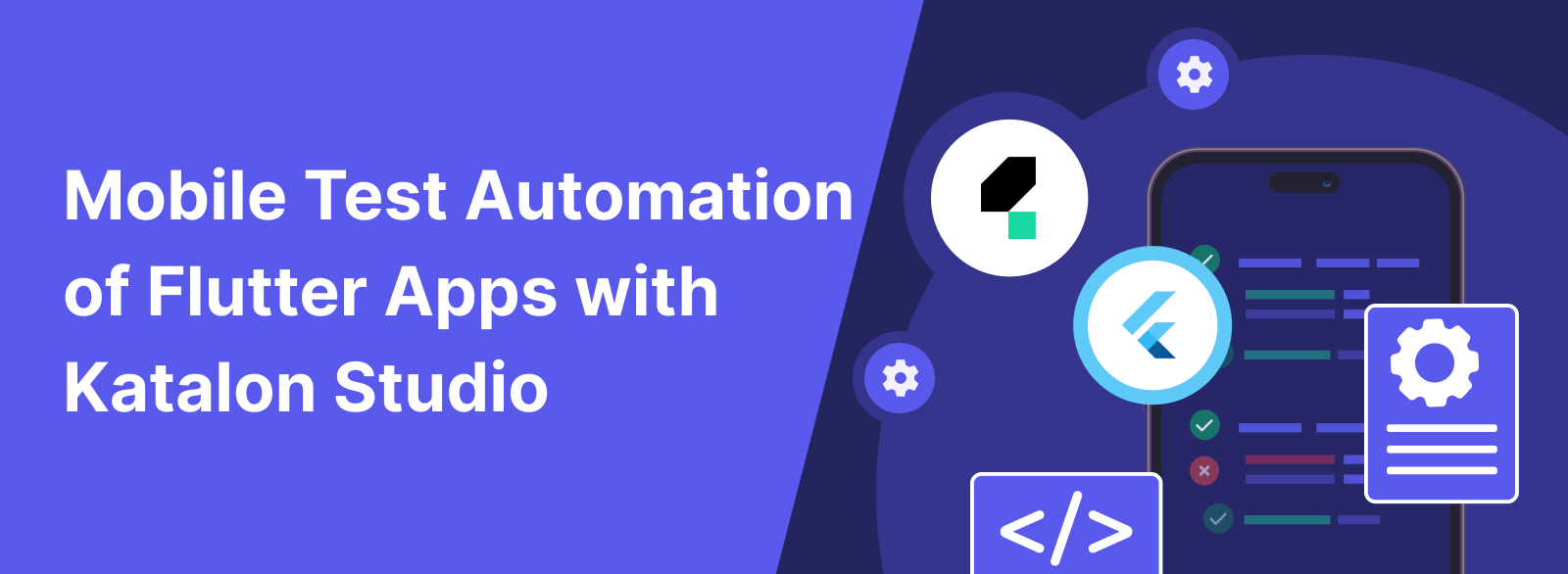 Mobile Test Automation of Flutter Apps with Katalon Studio