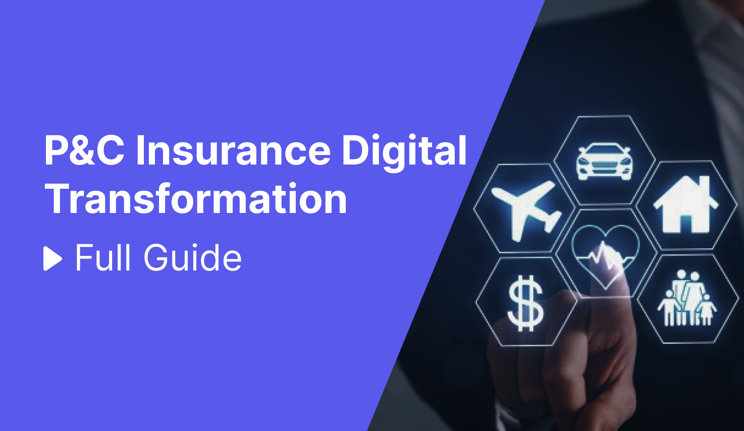 P&C Insurance Digital Transformation: Full Guide