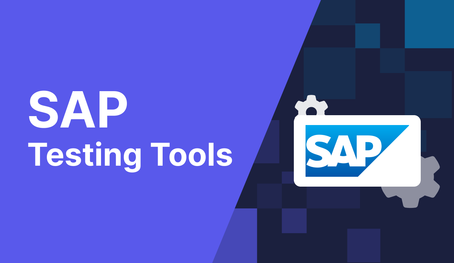 Top 8 SAP testing tools for your QA team