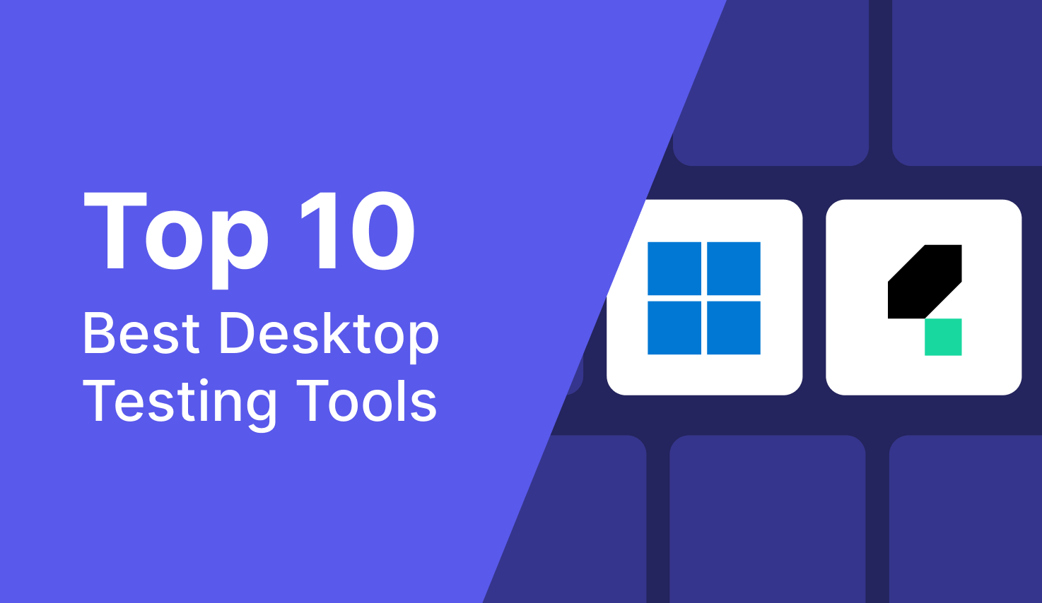 Top 10 Desktop Automation Tools For Testing That QA Teams Should Know