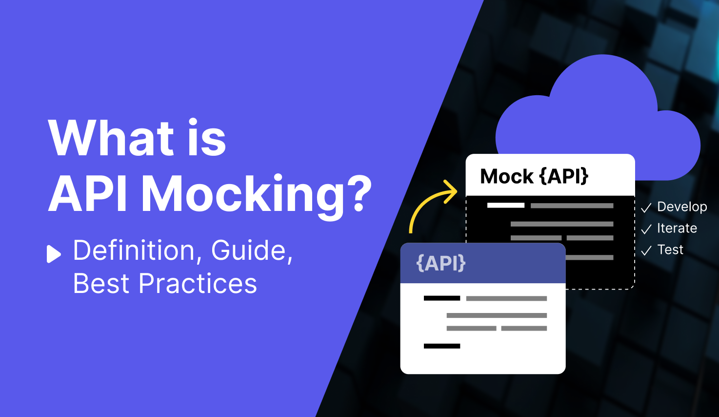 What is API Mocking? Definition, Guide, and Best Practices